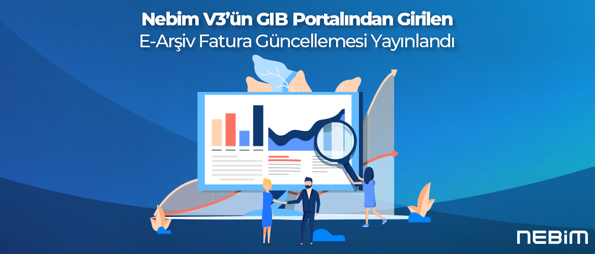 Nebim V3'ün GİB Portalinden Girilen e-Arşiv Fatura Güncellemesi Yapıldı